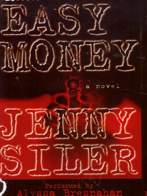 Title details for Easy Money by Jenny Siler - Available
